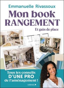 Mon book rangement et gain de place : Tous les conseils d'une pro de l'aménagement !
