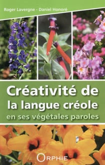 Créativité de la langue créole en ses végétables paroles