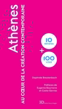 Athènes - au coeur de la création contemporaine