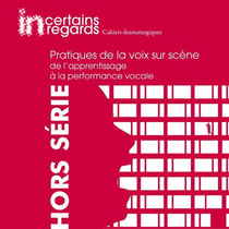 Pratiques de la voix sur scène - de l'apprentissage à la performance vocale