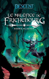 Descent : le maléfice de Frichebourg