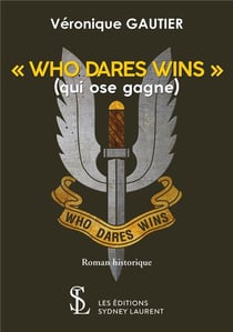 " who dares wins "  (qui ose gagne)