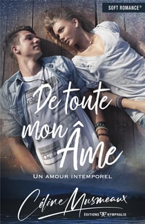 De toute mon âme - un amour intemporel
