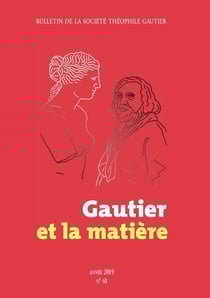 BULLETIN DE LA SOCIETE THEOPHILE GAUTIER n.41 : Gautier et la matière