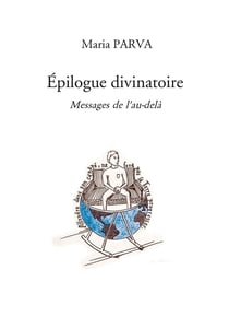 Épilogue divinatoire : messages de l'au-delà