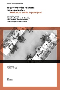 Enquêter sur les relations professionnelles : Méthodes, outils et pratiques