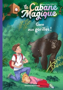 La cabane magique Tome 21 : gare aux gorilles !