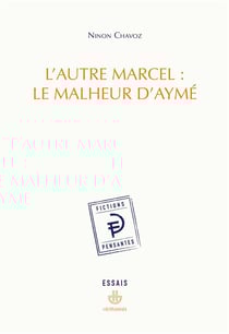 L'autre Marcel : le malheur d'Aymé