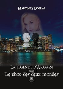 La légende d'Argassi : Tome II: Le choc des deux mondes
