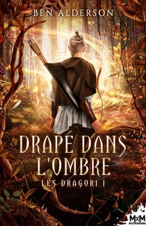 Les dragori Tome 1 - drapé dans l'ombre