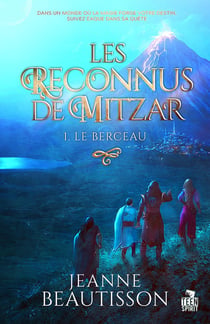 Les reconnus de Mitzar Tome 1 - le berceau