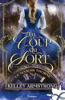 Le manoir Thorne Tome 2 : Un coup du sort