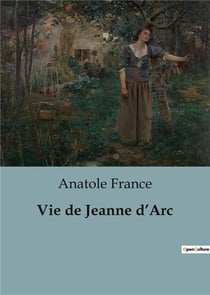 Vie de Jeanne d'Arc : Introduction