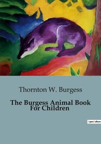 The Burgess Animal Book For Children : Exploring the Fascinating World of North American Mammals