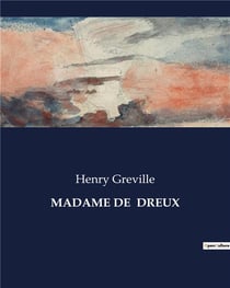 MADAME DE  DREUX : Les dilemmes d'une femme face aux conventions sociales