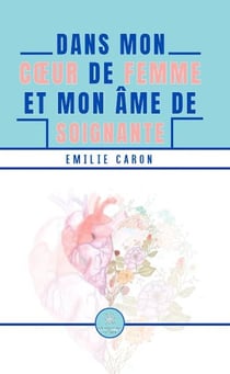 Dans mon coeur de femme-soignante