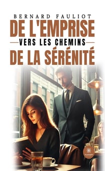 De l'emprise vers les chemins de la sérénité