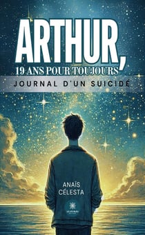 Arthur, 19 ans pour toujours