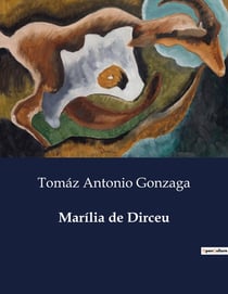 Marilia de Dirceu : Uma coletânea lirica de amor e saudade no Brasil colonial