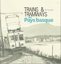 Trains et tramways au pays basque
