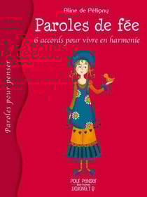 Paroles de fée - six accords pour vivre en harmonie