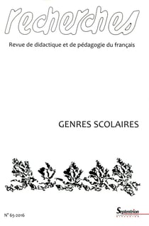 Recherches, revue de didactique et de pédagogie du français n.65 : genres scolaires