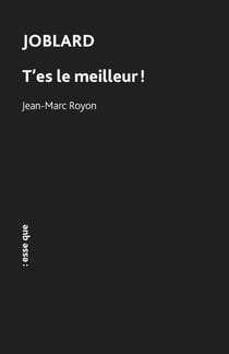 Joblard : t'es le meilleur !
