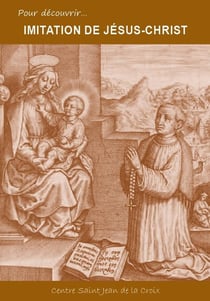 Pour découvrir ... L'Imitation de Jésus-Christ