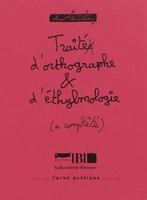 Traité d'orthographe & d'éthylmologie