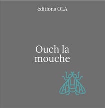 Ouch la mouche
