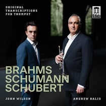 Brahms, Schumann & Schubert: Original Transcriptions for Trumpet