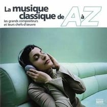 La Musique Classique De A A Z