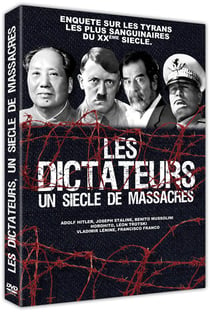 Dictateurs : Un siècle de massacres