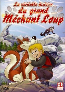 La véritable histoire du grand méchant loup