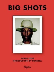 Phillip Leeds big shots - polaroids from the world of hip-hop and fashion