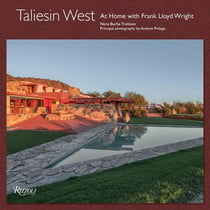Taliesin west : At home with Frank Lloyd Wright