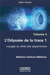 L'odyssée de la trace t.1 - voyage au-delà des apparences