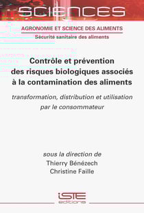 Contrôle et prévention des risques biologiques associés à la contamination des aliments : Transformation, distribution et utilisation par le consommateur