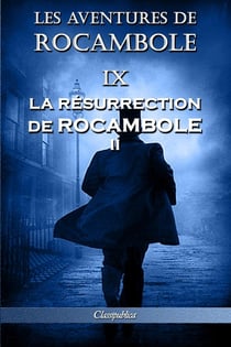 Les aventures de Rocambole IX : La Résurrection de Rocambole II
