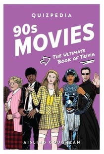 90S MOVIES QUIZPEDIA - THE ULTIMATE BOOK OF TRIVIA