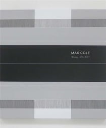 Max cole: works 1970-2017