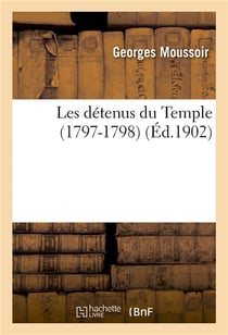 Les detenus du temple (1797-1798)