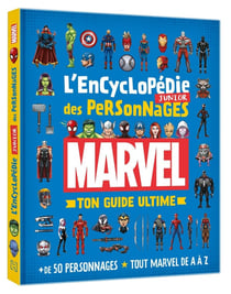 L'encyclopédie junior des personnages : ton guide ultime - + de 50 personnages, tout Marvel de A à Z