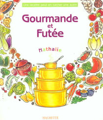 Gourmande et futee
