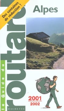 Guide du routard - alpes - edition 2001-2002