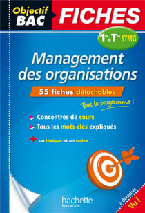 Objectif bac - management des organisations - 1ère et terminale stmg - fiches détachables