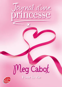 Journal d'une princesse Tome 10 : pour la vie