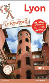 Guide du routard - lyon 2017