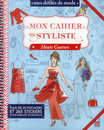 Défilés de mode : mon cahier de styliste - spécial haute couture