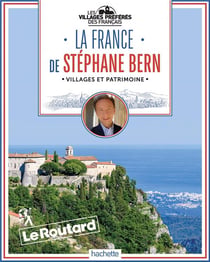 Guide du Routard : la France de Stéphane Bern - villages et patrimoine